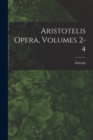 Image for Aristotelis Opera, Volumes 2-4