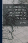 Image for Chronological History of the Discovery and Settlement of Guiana