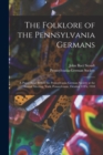 Image for The Folklore of the Pennsylvania Germans