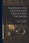 Image for Handbook for Heating and Ventilating Engineers