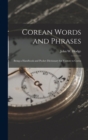 Image for Corean Words and Phrases : Being a Handbook and Pocket Dictionary for Visitors to Corea