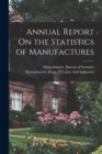 Image for Annual Report On the Statistics of Manufactures