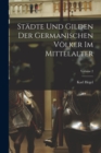Image for Stadte Und Gilden Der Germanischen Volker Im Mittelalter; Volume 2