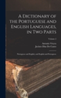 Image for A Dictionary of the Portuguese and English Languages, in Two Parts : Portuguese and English, and English and Portuguese; Volume 2
