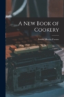 Image for A New Book of Cookery