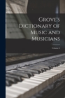 Image for Grove&#39;s Dictionary of Music and Musicians; Volume 4