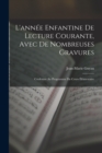 Image for L&#39;annee Enfantine De Lecture Courante, Avec De Nombreuses Gravures