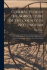 Image for General View of the Agriculture of the County of Nottingham