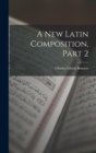 Image for A New Latin Composition, Part 2
