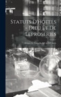 Image for Statuts D&#39;hotels - Dieu Et De Leproseries : Recueul De Textes Du XII Au XIV Siecle