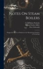Image for Notes On Steam Boilers : Prepared for the Use of Students at the Massachusetts Institute of Technology