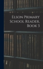 Image for Elson Primary School Reader, Book 3