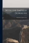 Image for With the Empress Dowager