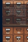 Image for A Descriptive Catalogue of the Naval Manuscripts in the Pepysian Library at Magdalene College, Cambridge; Volume 1