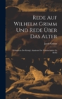 Image for Rede Auf Wilhelm Grimm Und Rede Uber Das Alter