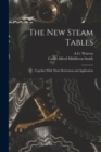 Image for The New Steam Tables : Together With Their Derivation and Application