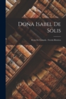 Image for Dona Isabel De Solis : Reina De Granada: Novela Historica