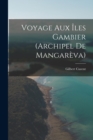 Image for Voyage Aux Iles Gambier (Archipel De Mangareva)