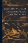 Image for Rede Auf Wilhelm Grimm Und Rede Uber Das Alter