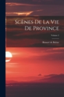 Image for Scenes De La Vie De Province; Volume 2