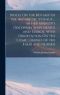 Image for Notes On the Botany of the Antarctic Voyage ... in Her Majesty&#39;s Discovery Ships Erebus and Terror, With Observation On the Tussac Grasses of the Falkland Islands