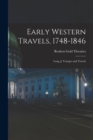 Image for Early Western Travels, 1748-1846
