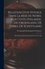 Image for Relation D&#39;un Voyage Dans La Mer Du Nord, Aux Cotes D&#39;islande, Du Groenland, De Ferro, De Schettland