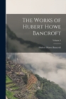 Image for The Works of Hubert Howe Bancroft; Volume 5