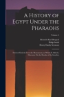 Image for A History of Egypt Under the Pharaohs : Derived Entirely From the Monuments, to Which Is Added a Discourse On the Exodus of the Israelites; Volume 2
