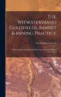 Image for The Witwatersrand Goldfields, Banket &amp; Mining Practice