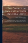 Image for The Church of England Mission in Sierra Leone : Including an Introductory Account of That Colony, and a Comprehensive Sketch of the Niger Expedition in the Year 1841