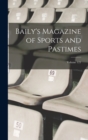 Image for Baily&#39;s Magazine of Sports and Pastimes; Volume 121