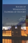 Image for Roger of Wendover&#39;s Flowers of History : Comprising the History of England From the Descent of the Saxons to A.D. 1235; Formerly Ascribed to Matthew Paris; Volume 3