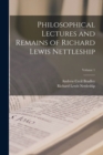 Image for Philosophical Lectures and Remains of Richard Lewis Nettleship; Volume 1