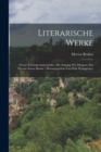 Image for Literarische Werke : Grosse Instrumentationslehre, Mit Anhang: Der Dirigent, Zur Theorie Seiner Kunst / Herausgegeben Von Felix Weingartner