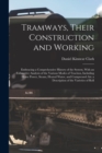 Image for Tramways, Their Construction and Working