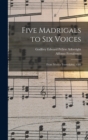 Image for Five Madrigals to Six Voices : From Musica Transalpina, 1588