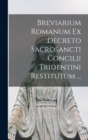 Image for Breviarium Romanum Ex Decreto Sacrosancti Concilii Tridentini Restitutum ...