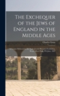 Image for The Exchequer of the Jews of England in the Middle Ages