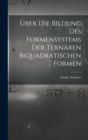 Image for Uber die Bildung des Formensystems der ternaren biquadratischen Formen