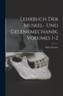 Image for Lehrbuch Der Muskel- Und Gelenkmechanik, Volumes 1-2