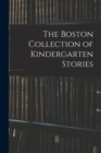 Image for The Boston Collection of Kindergarten Stories