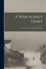 Image for A War Nurse&#39;s Diary : Sketches From a Belgian Field Hospital
