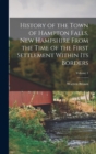 Image for History of the Town of Hampton Falls, New Hampshire From the Time of the First Settlement Within Its Borders; Volume 1