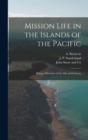 Image for Mission Life in the Islands of the Pacific