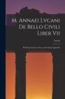 Image for M. Annaei Lvcani De Bello Civili Liber Vii : With Introduction, Notes and Critical Appendix
