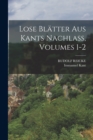 Image for Lose Blatter Aus Kants Nachlass, Volumes 1-2