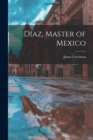Image for Diaz, Master of Mexico