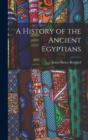 Image for A History of the Ancient Egyptians