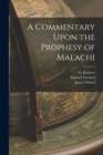Image for A Commentary Upon the Prophesy of Malachi